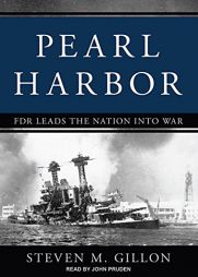 Pearl Harbor: FDR Leads the Nation to War by Steven M. Gillon Paperback Book