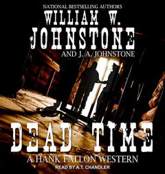 Dead Time (Hank Fallon Western) by William W. Johnstone Paperback Book