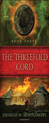 The Threefold Cord: Dark Harvest Trilogy Book 3 by Jeremiah W. Montgomery Paperback Book