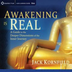 Awakening Is Real: A Guide to the Deeper Dimensions of the Inner Journey by Jack Kornfield Paperback Book