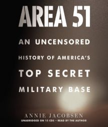 Area 51: An Uncensored History of America's Top Secret Military Base by Annie Jacobsen Paperback Book