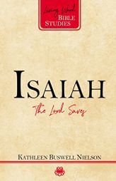 Isaiah: The Lord Saves (Living Word Bible Studies) by Kathleen B. Nielson Paperback Book