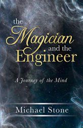 The Magician and the Engineer by Michael Stone Paperback Book