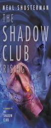 The Shadow Club Rising by Neal Shusterman Paperback Book