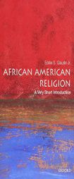 African American Religion: A Very Short Introduction by Eddie S. Glaude Jr Paperback Book