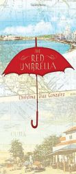 The Red Umbrella by Christina Gonzalez Paperback Book