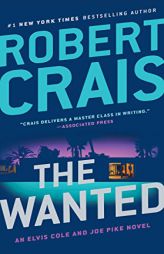 The Wanted (An Elvis Cole and Joe Pike Novel) by Robert Crais Paperback Book