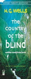 The Country of the Blind: and Other Science Fiction Stories by H. G. Wells Paperback Book