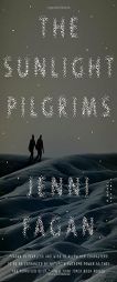 The Sunlight Pilgrims by Jenni Fagan Paperback Book