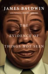 Evidence of Things Not Seen by James Baldwin Paperback Book