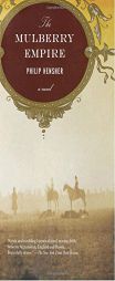 The Mulberry Empire by Philip Hensher Paperback Book