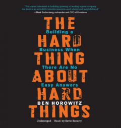 The Hard Thing about Hard Things: Building a Business When There Are No Easy Answers by Ben Horowitz Paperback Book