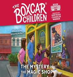 The Mystery in the Magic Shop (Volume 160) (The Boxcar Children Mysteries) by Gertrude Chandler Warner Paperback Book