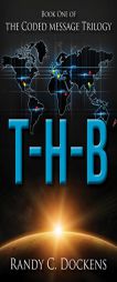 T-H-B by Randy Dockens Paperback Book
