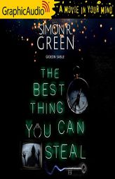 The Best Thing You Can Steal [Dramatized Adaptation]: Gideon Sable 1 by Simon R. Green Paperback Book