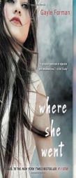 Where She Went by Gayle Forman Paperback Book