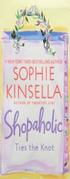 Shopaholic Ties the Knot by Sophie Kinsella Paperback Book