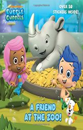 A Friend at the Zoo (Bubble Guppies) (Pictureback(R)) by Random House Paperback Book