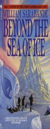 Beyond the Sea of Ice: The First Americans, Book 1 (The First Americans) by William Sarabande Paperback Book