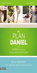 El plan Daniel - guía de estudio: 40 días hacia una vida más saludable (The Daniel Plan) (Spanish Edition) by Rick Warren Paperback Book