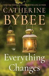 Everything Changes (Creek Canyon) by Catherine Bybee Paperback Book
