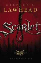 Scarlet: The King Raven Trilogy - Book 2 by Stephen R. Lawhead Paperback Book