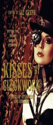 Kisses by Clockwork by Liz D. Grzyb Paperback Book