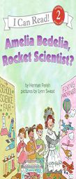 Amelia Bedelia, Rocket Scientist? (I Can Read Book 2) by Herman Parish Paperback Book