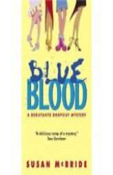 Blue Blood: A Debutante Dropout Mystery (Debutante Dropout Mysteries) by Susan McBride Paperback Book