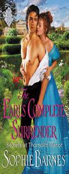 The Earl's Complete Surrender: Secrets at Thorncliff Manor by Sophie Barnes Paperback Book