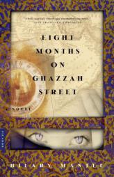 Eight Months on Ghazzah Street by Hilary Mantel Paperback Book
