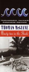 Ninety-two in the Shade by Thomas McGuane Paperback Book