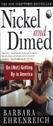 Nickel and Dimed: On (Not) Getting By in America by Barbara Ehrenreich Paperback Book