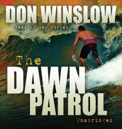 The Dawn Patrol by Don Winslow Paperback Book