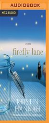 Firefly Lane: A Novel by Kristin Hannah Paperback Book
