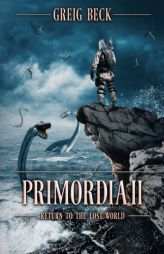 Primordia 2 by Greig Beck Paperback Book