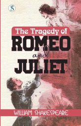 The Tragedy of Romeo and Juliet by William Shakespeare Paperback Book