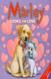 Marley: Marley Looks for Love by John Grogan Paperback Book