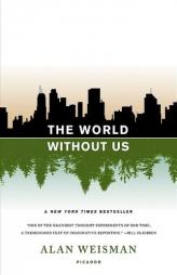 The World Without Us by Alan Weisman Paperback Book