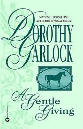 A Gentle Giving by Dorothy Garlock Paperback Book
