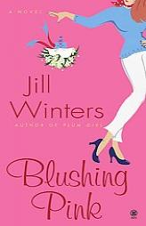 Blushing Pink by Jill Winters Paperback Book