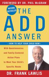 The ADD Answer: How to Help Your Child Now by Frank Lawlis Paperback Book