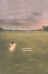 Fields Of Gold by Marie Bostwick Paperback Book