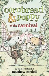 Cornbread & Poppy at the Carnival (Cornbread and Poppy, 2) by Matthew Cordell Paperback Book