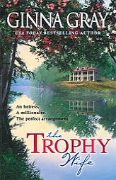 The Trophy Wife by Ginna Gray Paperback Book