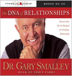 DNA of Relationships: Discover How You  Are Designed For Satisfying Relationships (Smalley Franchise Products) by Gary Smalley Paperback Book