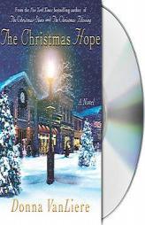 The Christmas Hope by Donna Vanliere Paperback Book
