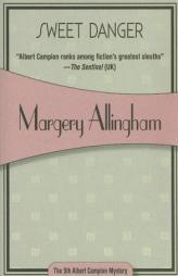 Sweet Danger (Felony & Mayhem Mysteries) by Margery Allingham Paperback Book