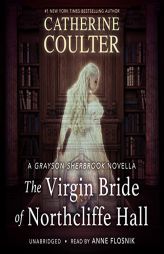 The Virgin Bride of Northcliffe Hall (The Grayson Sherbrooke's Otherworldly Adventures Series) by Catherine Coulter Paperback Book