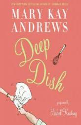 Deep Dish by Mary Kay Andrews Paperback Book